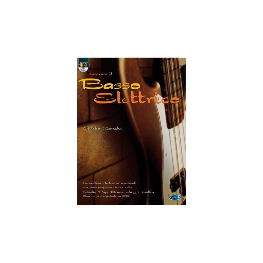 Zanchi, Attilio - Suonare il Basso Elettrico