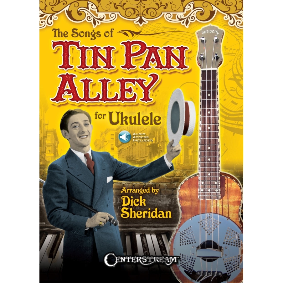 The Songs of Tin Pan Alley for Ukulele