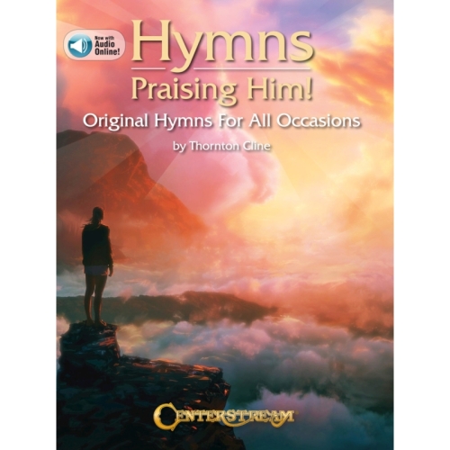 Thornton Cline - Hymns Praising Him!