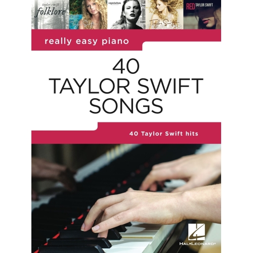 Really Easy Piano: 40 Taylor Swift Songs