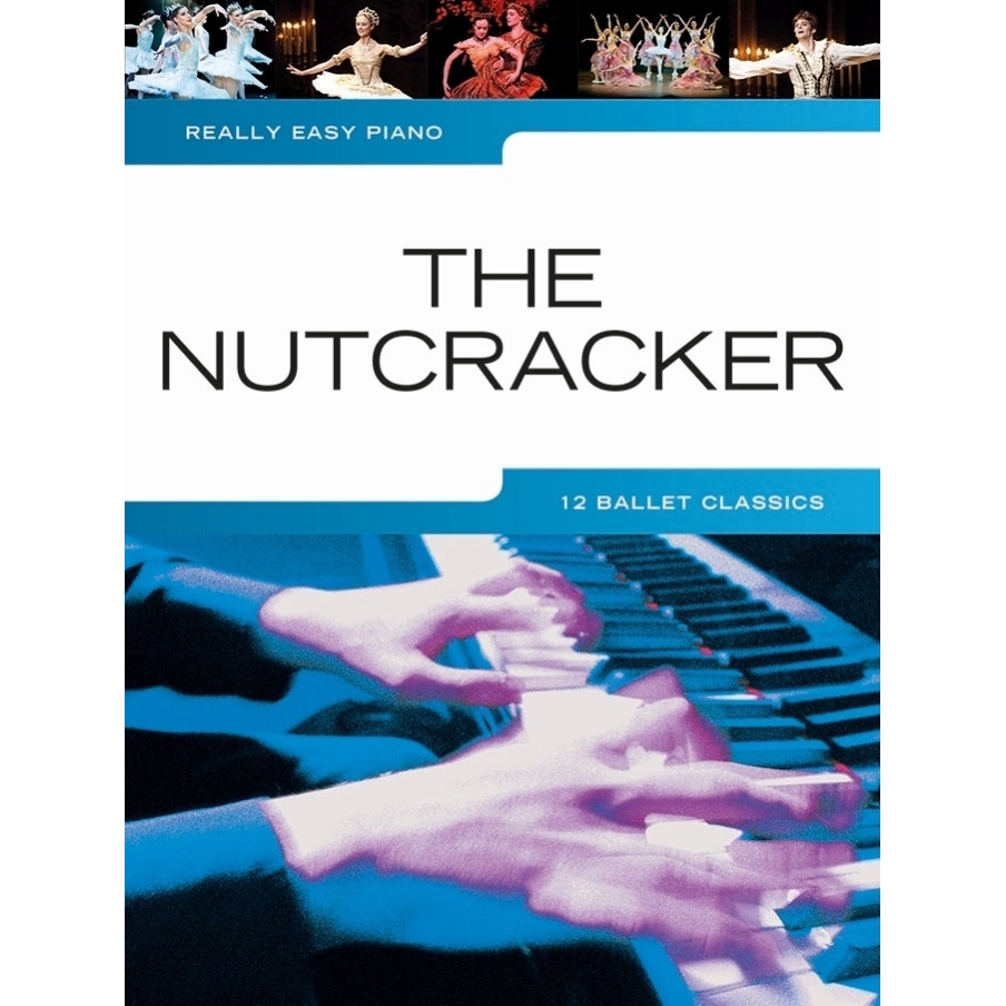 Tchaikovsky, Pyotr Ilyich - Really Easy Piano: The Nutcracker