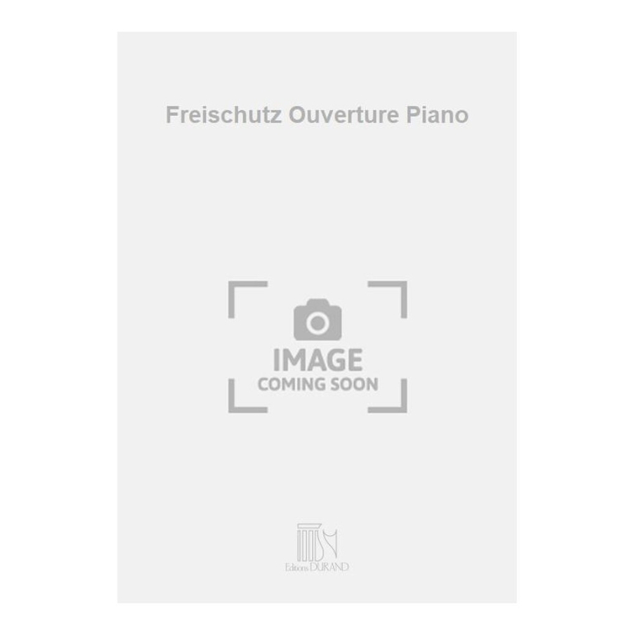 Weber, Carl Maria - Freischutz Ouverture Piano