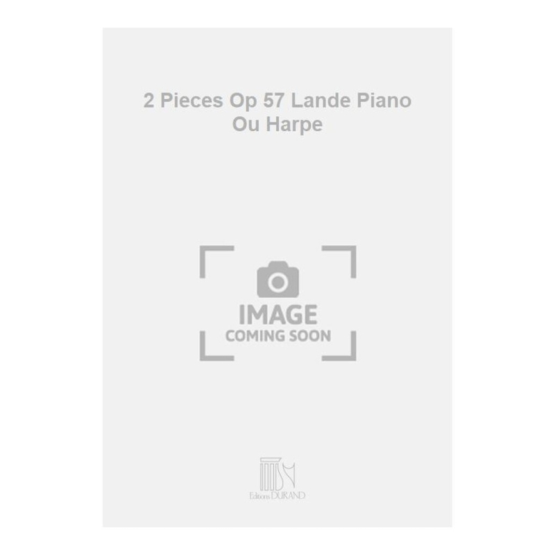 Schmitt, Florent - 2 Pieces Op 57 Lande Piano Ou Harpe