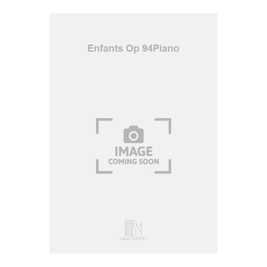 Schmitt, Florent - Enfants Op 94Piano