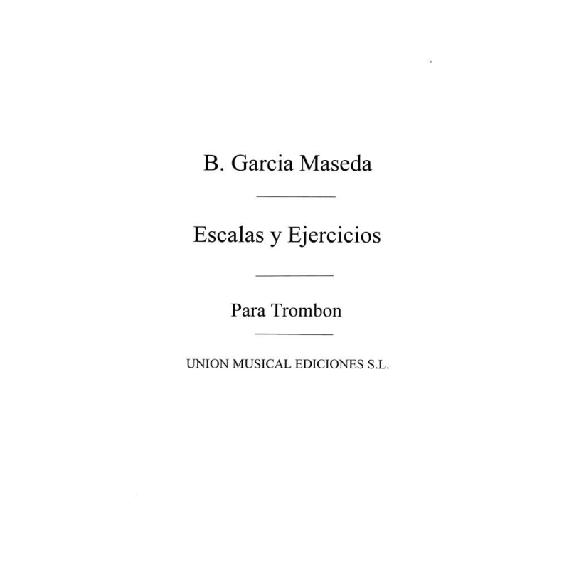 Garcia Maseda. Escalas Y Ejercicios for Trombone