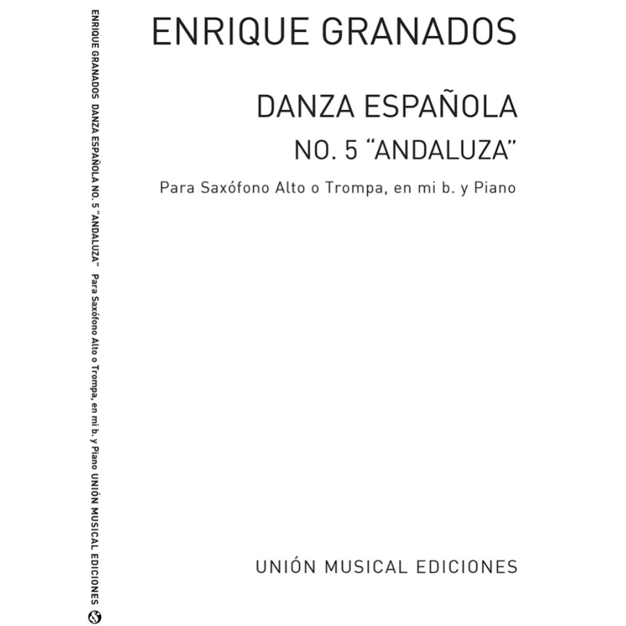 Granados: Danza Espanola No.5 Andaluza (Bayer) for Alto Saxophone and Piano