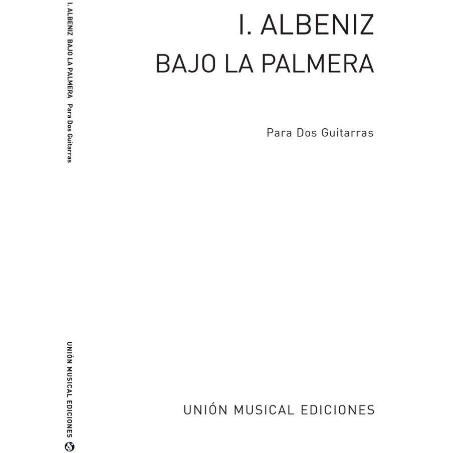 Albéniz, Isaac - Bajo La Palmera