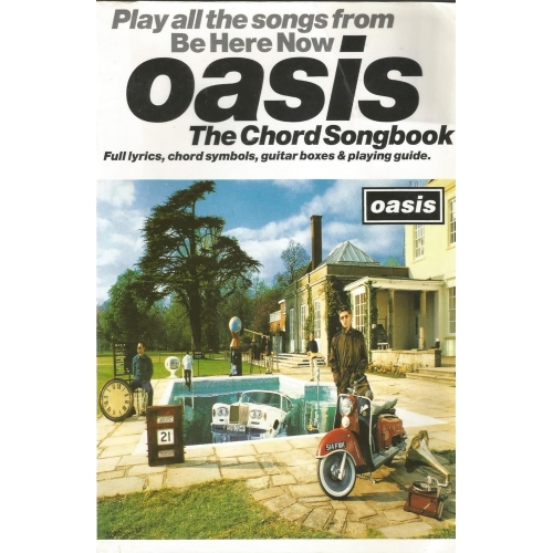 Oasis - Be Here Now: The Chord Songbook