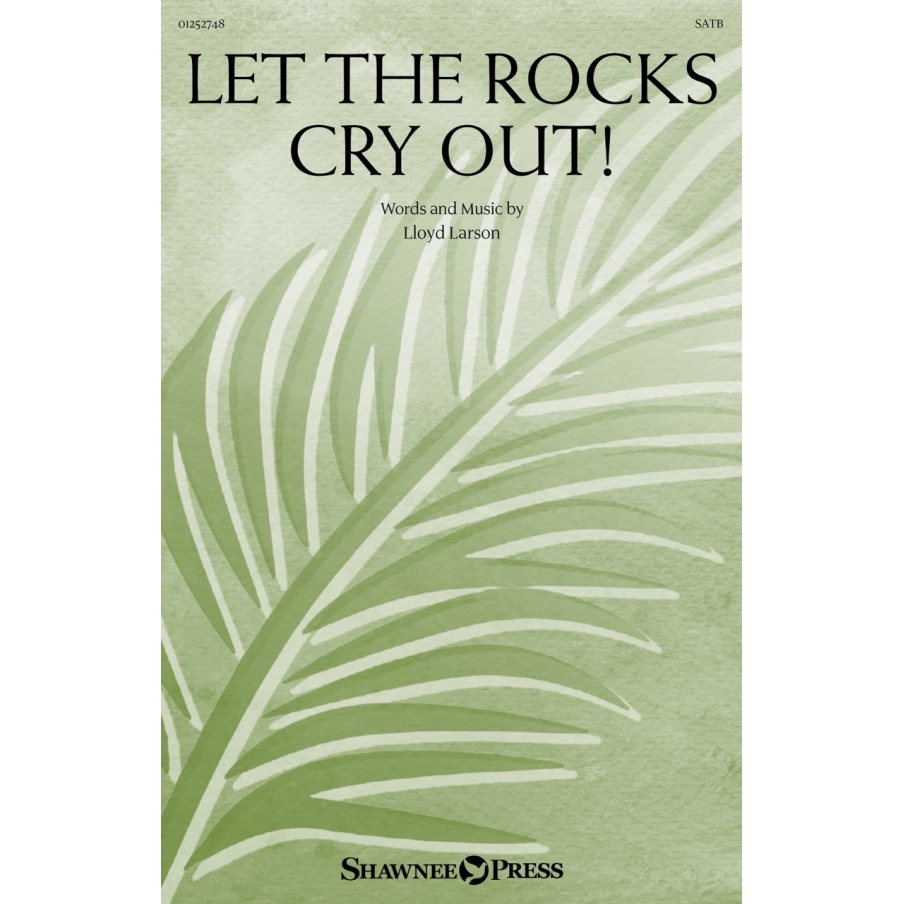 Larson, Lloyd - Let the Rocks Cry Out!