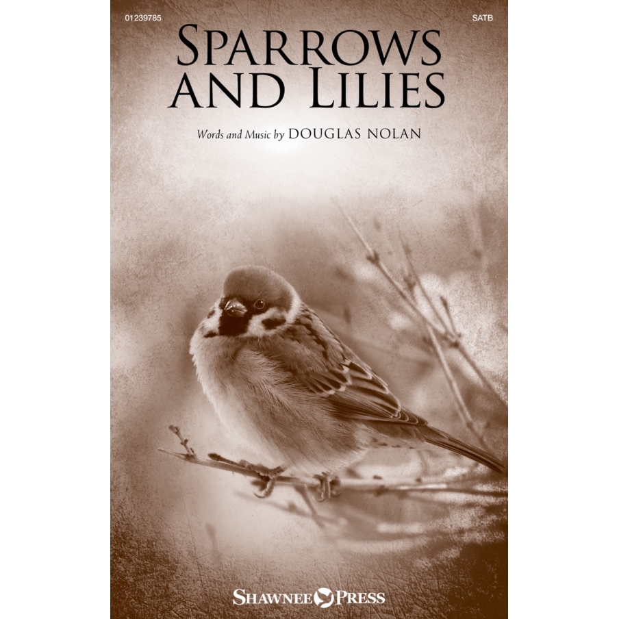 Nolan, Douglas - Sparrows and Lilies