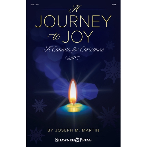 Martin, Joseph M. - Journey to Joy (A Cantata for Christmas)