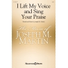 Martin, Joseph M. - I Lift My Voice and Sing Your Praise