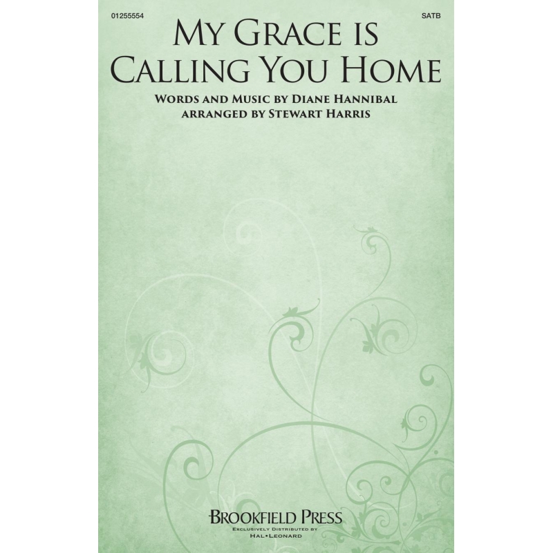 My Grace Is Calling You Home