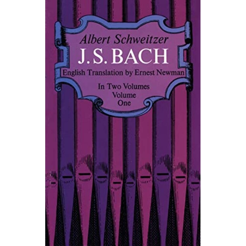 Schweitzer, Albert - J. S. Bach - Volume One