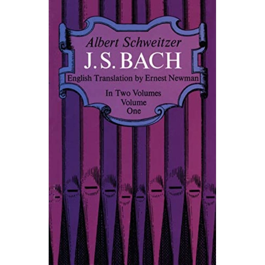 Schweitzer, Albert - J. S. Bach - Volume One