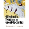 Offenbach's Songs From The Great Operettas