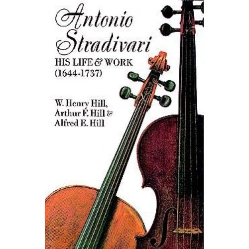 Stradivari, His Life And Work
