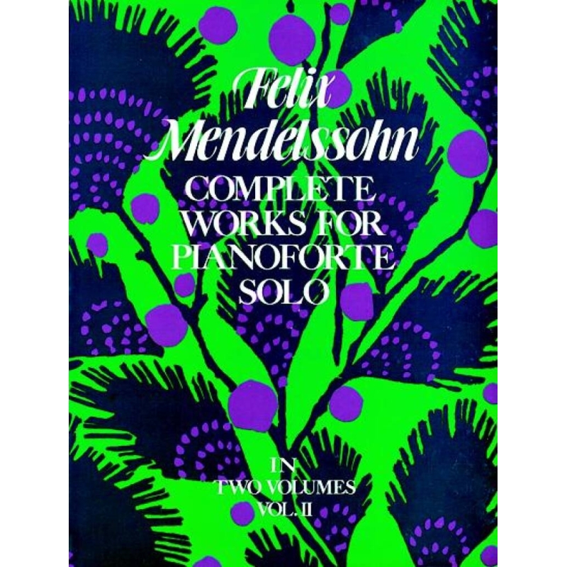Bartholdy, Felix Mendelssohn - Complete Works For Pianoforte Solo Volume II