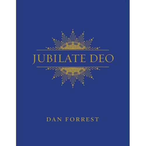 Forrest, Dan - Jubilate Deo