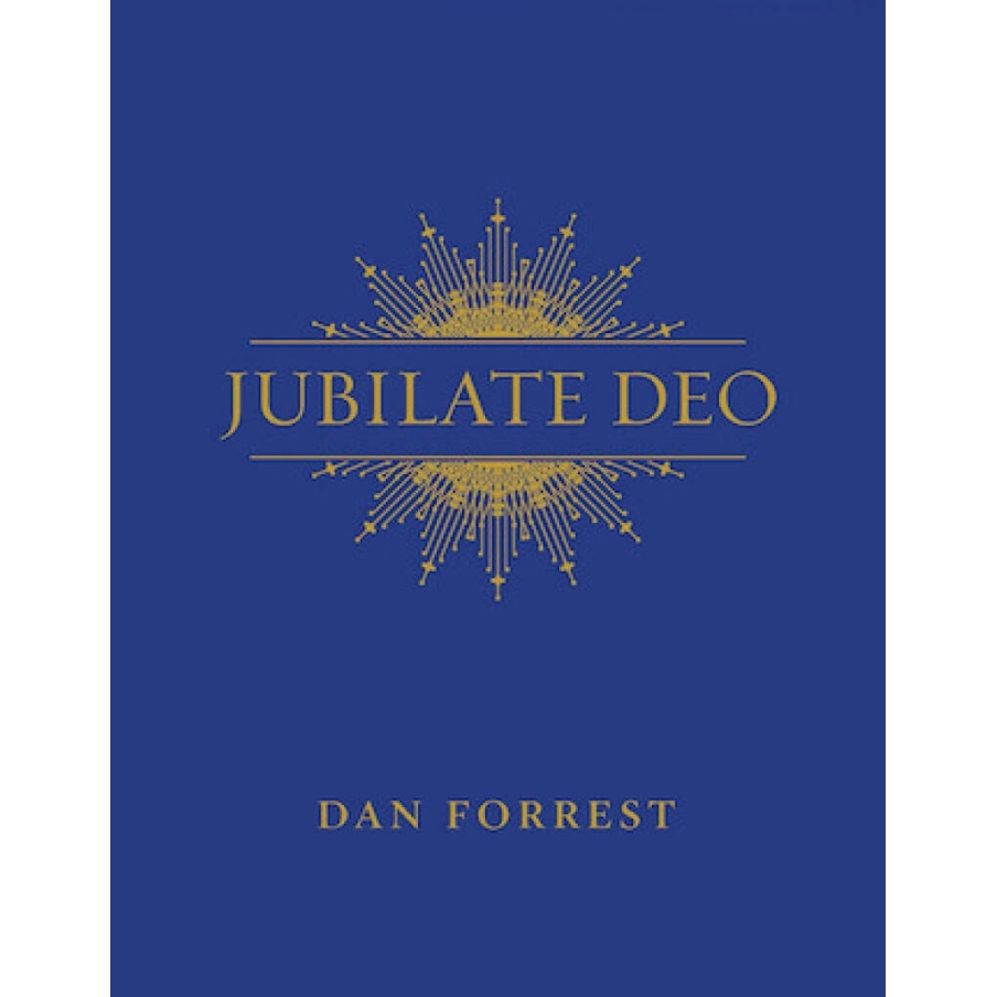 Forrest, Dan - Jubilate Deo