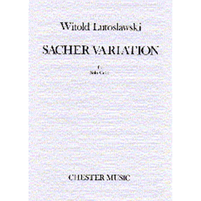 Lutoslawski, Witold - Sacher Variation For Solo Cello