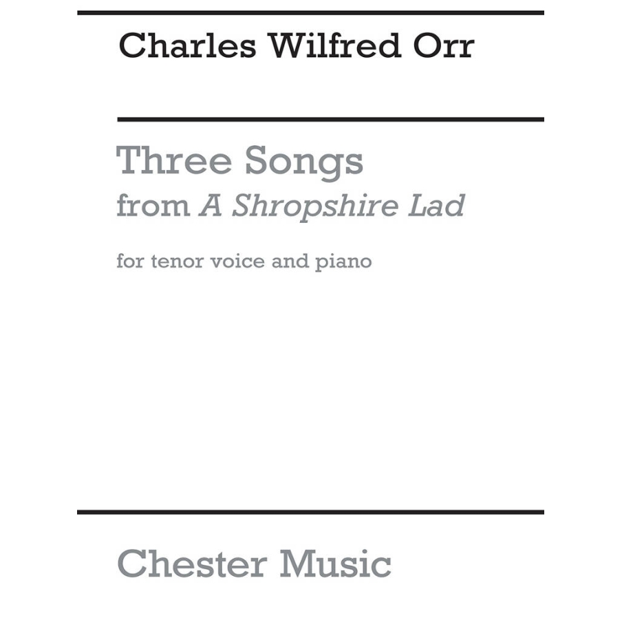 Orr, Charles Wilfred - Three Songs (Housman)