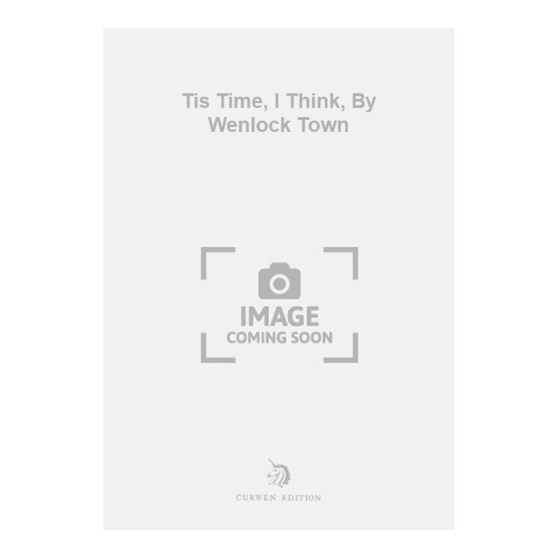 Armstrong, Sir Thomas - 'Tis Time, I Think, by Wenlock Town