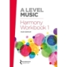 A Level Music Harmony Workbook 1