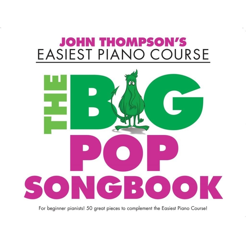 John Thompson's Piano Course: The Big Pop Songbook