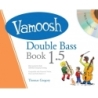Gregory, Thomas - Vamoosh Double Bass Book 1.5