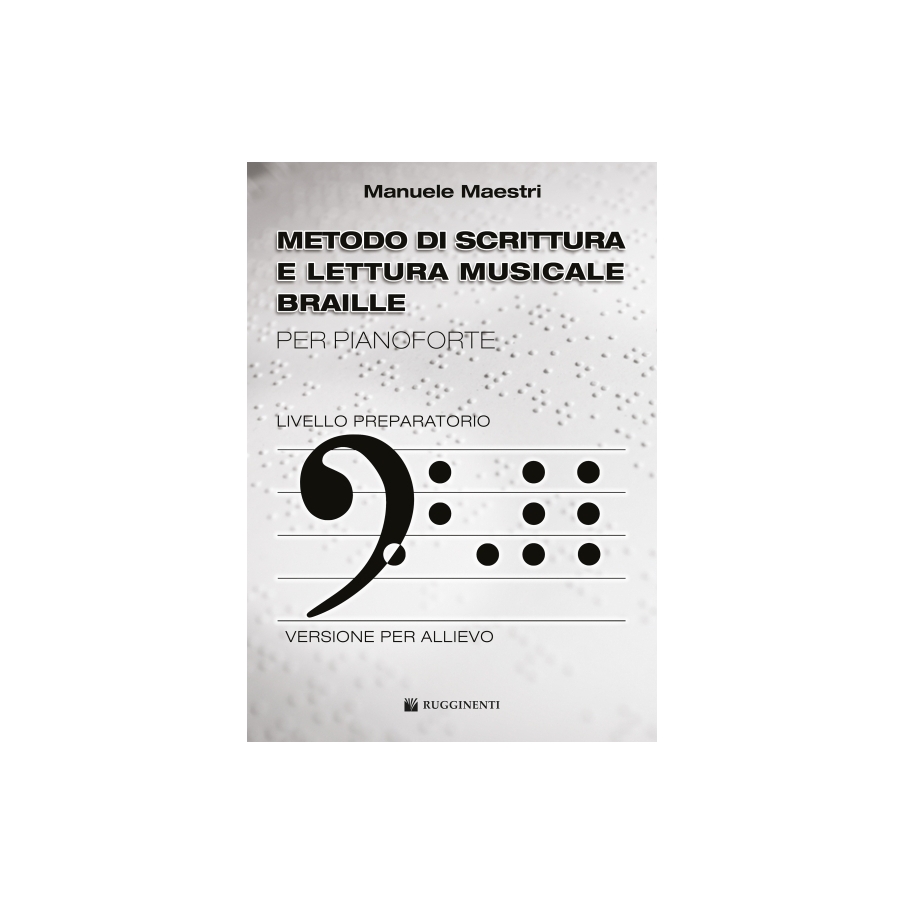 Maestri, Manuele - Metodo Di Scrittura E Lettura Musicale Braille