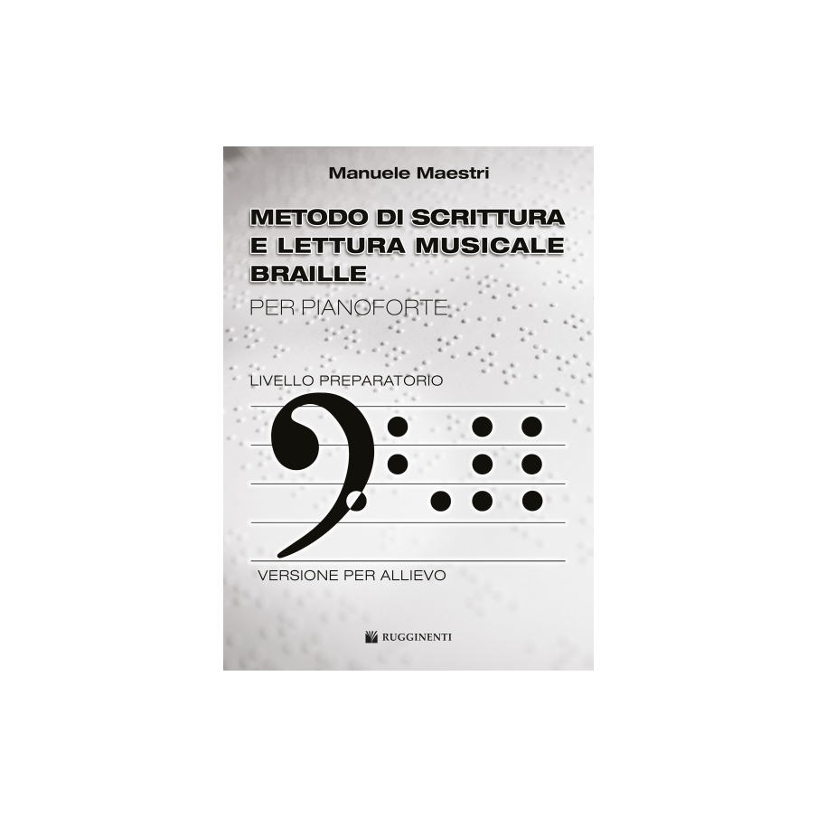 Manuele Maestri - Metodo Di Scrittura E Lettura Musicale Braille