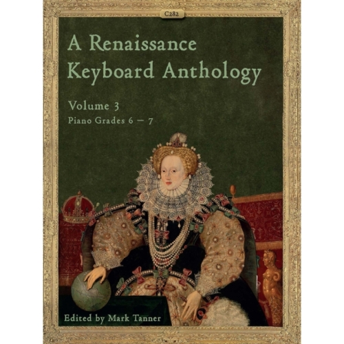 A Renaissance Keyboard Anthology ed: Tanner: Volume 3, Grades 6-7 (Piano Solo)