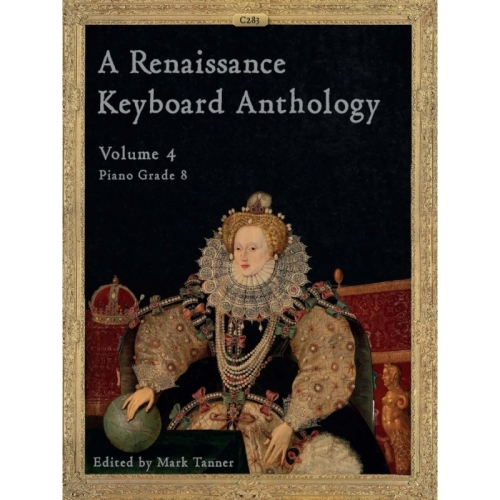 A Renaissance Keyboard Anthology ed: Tanner: Volume 4, Grade 8 (Piano Solo)
