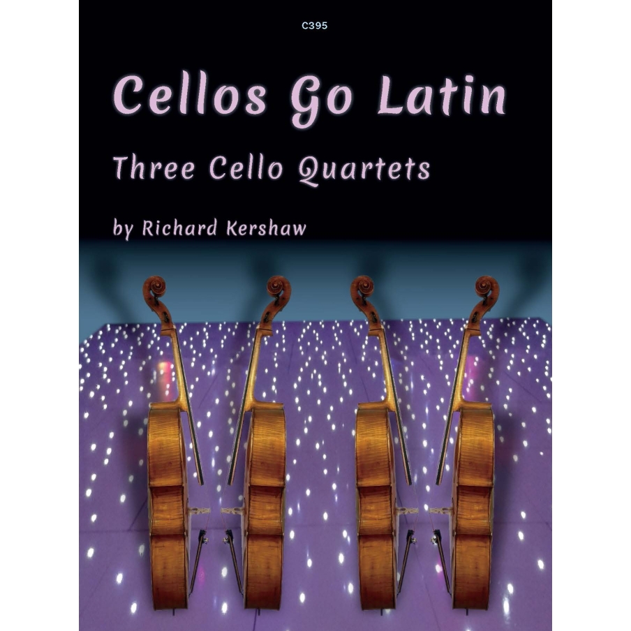 Kershaw, Richard - Cellos Go Latin - Cello Quartet