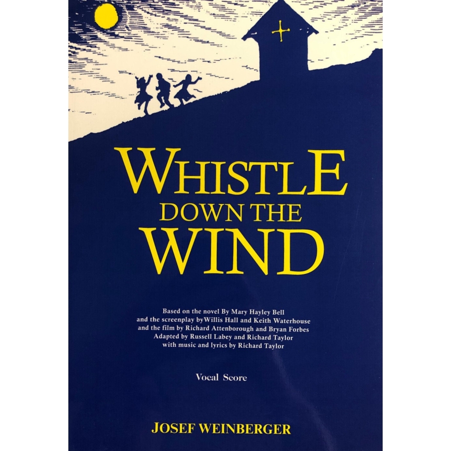 Taylor, Richard - Whistle Down the Wind (vocal score)
