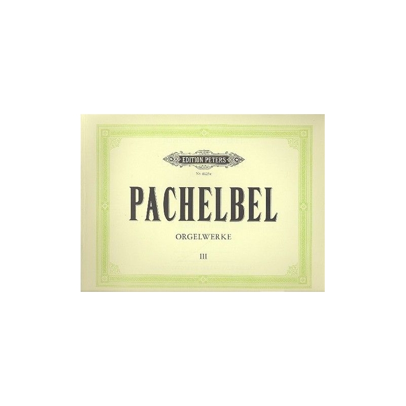 Pachelbel, Johann - Organ Works Vol.3