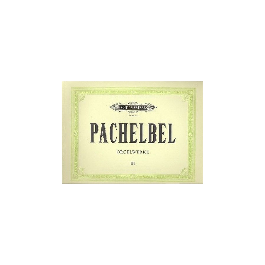 Pachelbel, Johann - Organ Works Vol.3