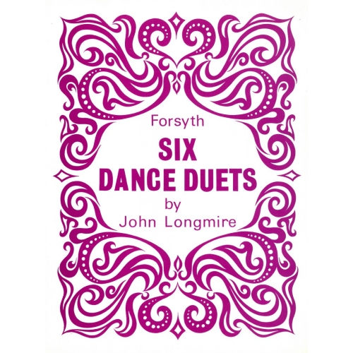 Six Dance Duets - Longmire,...