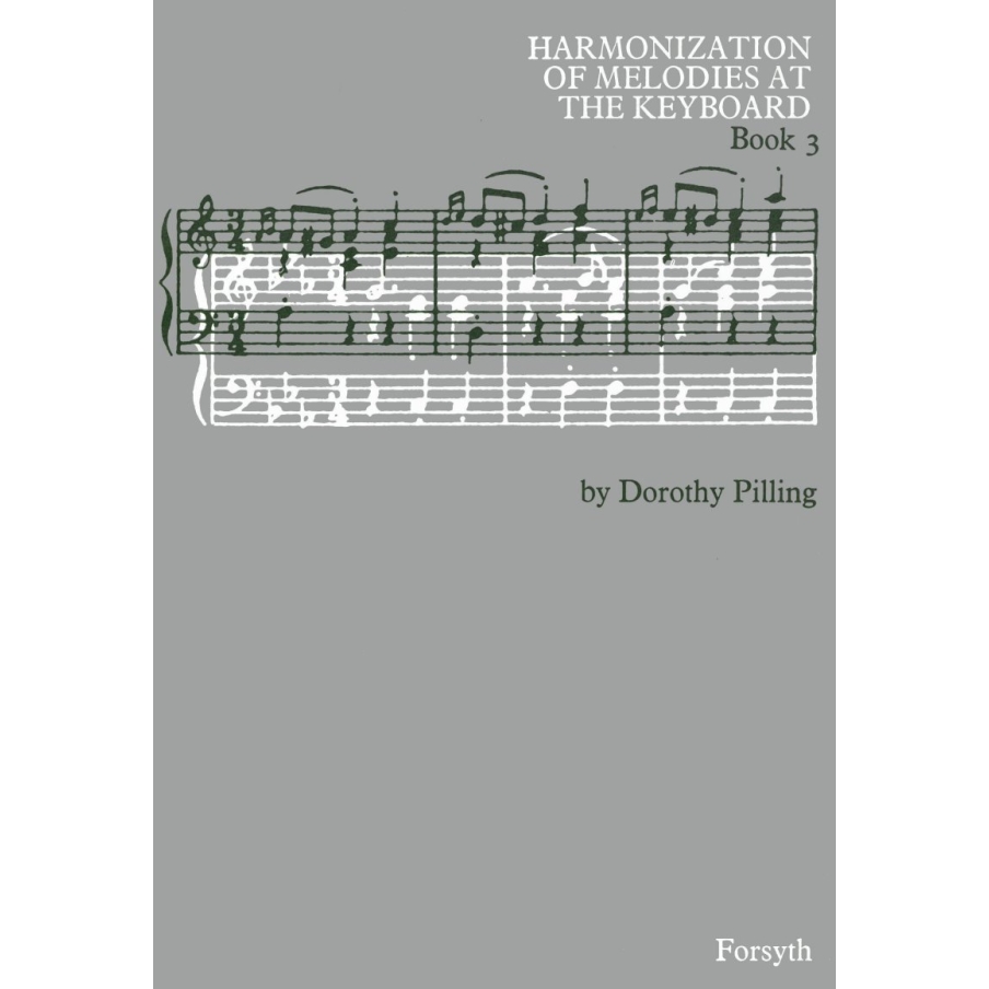 Harmonization of Melodies at the Keyboard Book 3 - Pilling, Dorothy