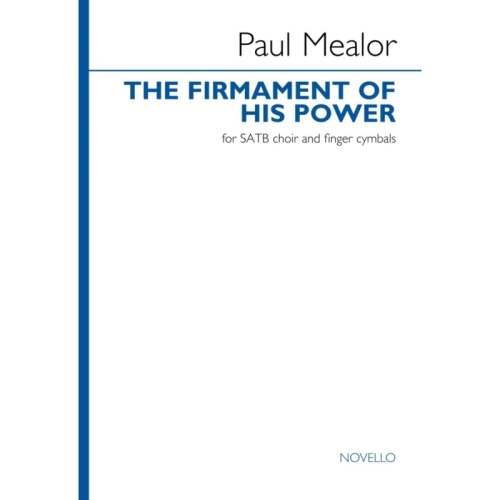 Mealor, Paul - The Firmament of His Power