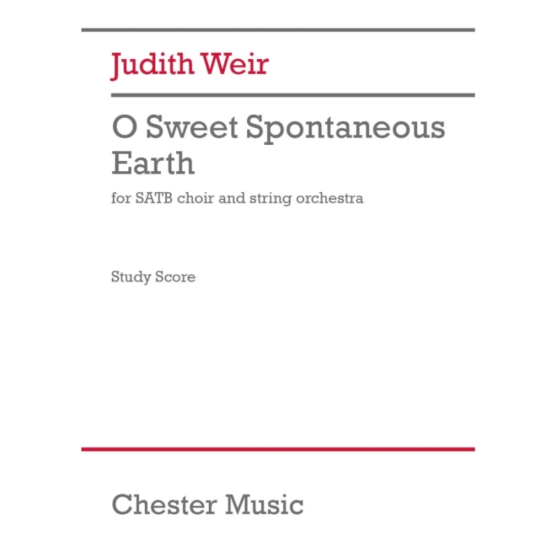 Weir, Judith - O Sweet Spontaneous Earth