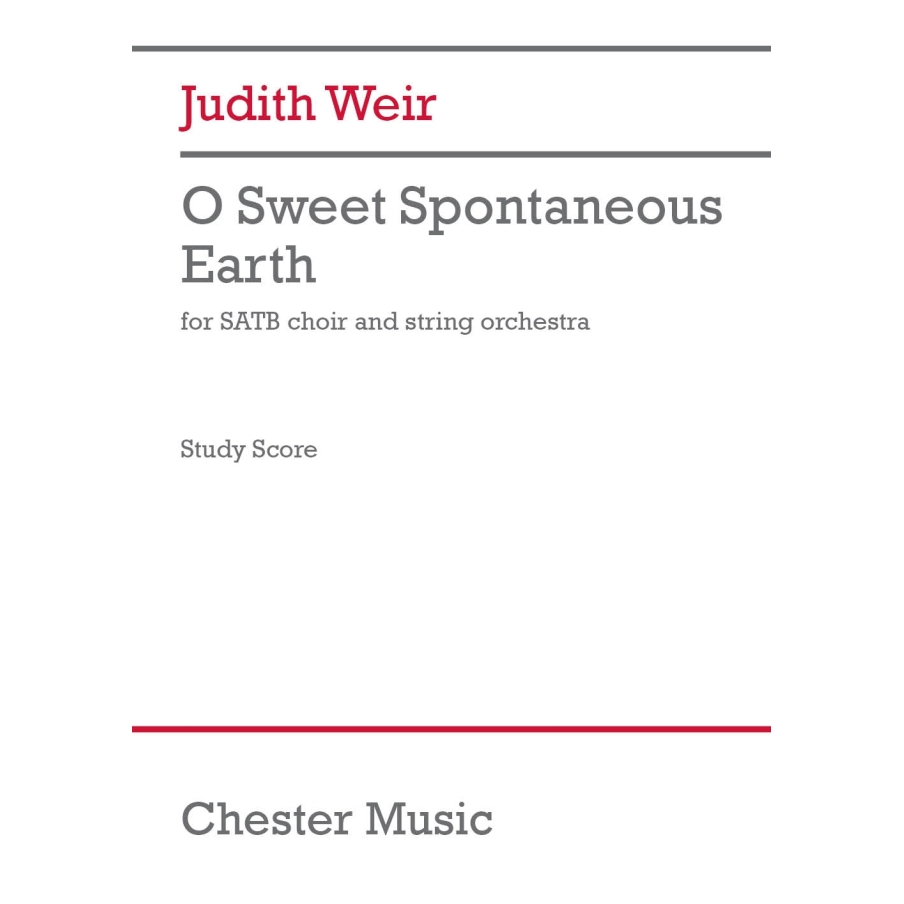 Weir, Judith - O Sweet Spontaneous Earth