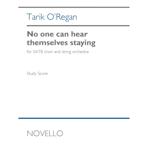 O'Regan, Tarik - No one can hear themselves staying