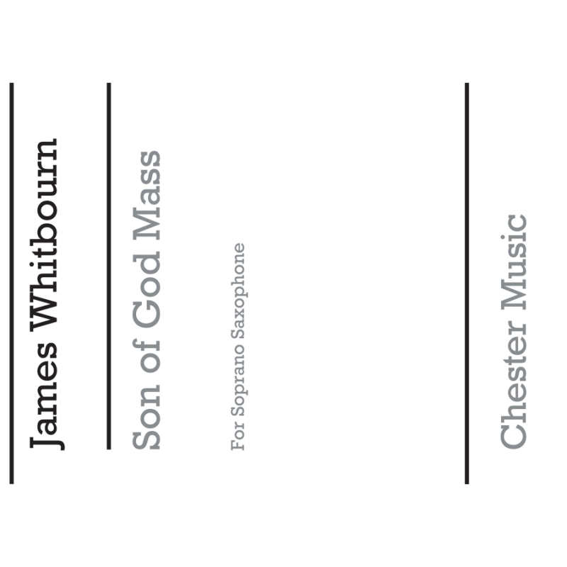 Whitbourn, James - Son Of God Mass (Soprano Saxophone Part)