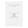 Barsham, E. - Early German Keyboard Music 2