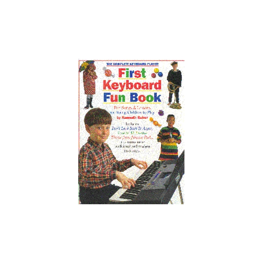 The Complete Keyboard Player First Keyboard Fun Bk