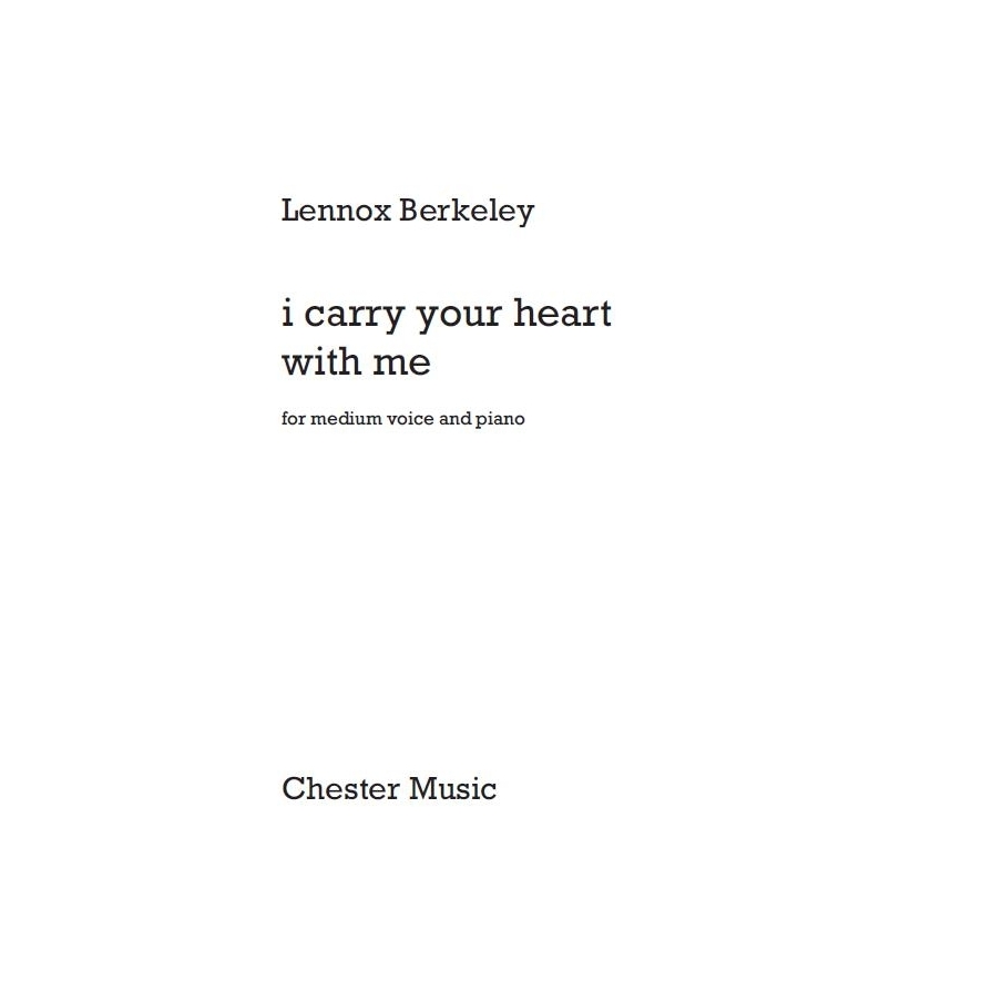 Berkeley, Lennox - I Carry Your Heart With Me