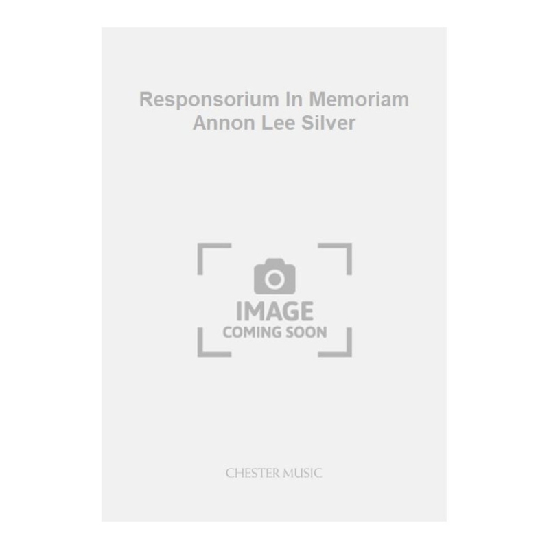 Tavener, John - Responsorium In Memoriam Annon Lee Silver