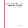 Thorvaldsdottir, Anna - Heyr mig mín sál